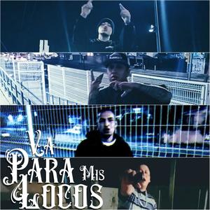 Va Para Mis Locos(feat. King Kaser, Tiba Lokote & Soel Assasin) (Explicit)