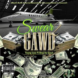 Swear 2 Gawd (Single|Remix|Explicit)
