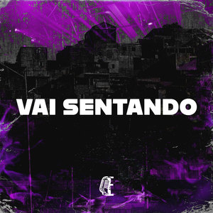 VAI SENTANDO (Explicit)