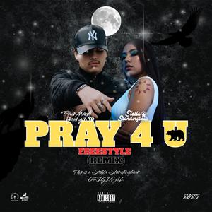 Pray 4 U! (feat. Stella Standingbear) (Explicit)