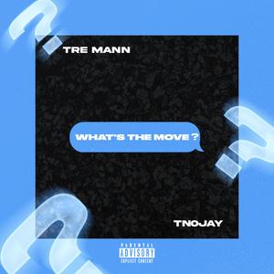 What's The Move? (Explicit)