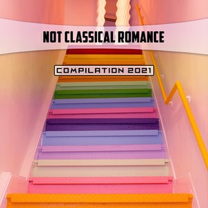 Not Classical Romance Compilation 2021 (Explicit)