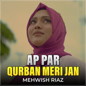 Ap Par Qurban Meri Jan