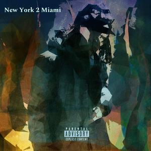 new york 2 miami (Explicit)