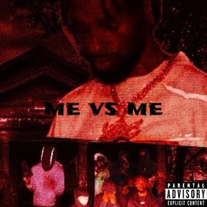 Me vs Me (Explicit)