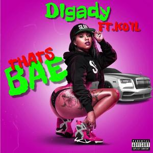 That's Bae (feat. Ko’il) (Explicit)
