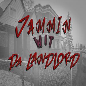 Jammin' Wit Da Landlord (Explicit)