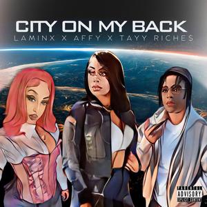 City On My Back (feat. Affy & Tayy Riche$) (Explicit)