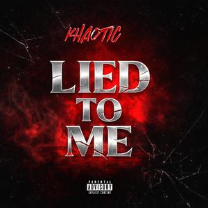 Lied To Me (Explicit)