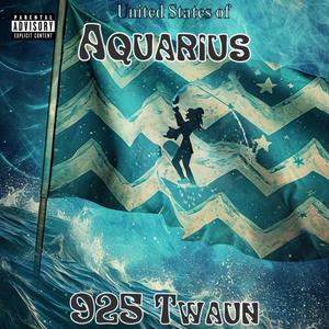 United States Of Aquarius (Explicit)