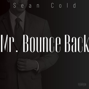 Mr. Bounce Back (Explicit)