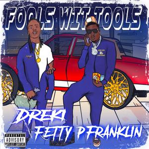Fools Wit Tools (Explicit)