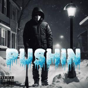 Pushin (Explicit)