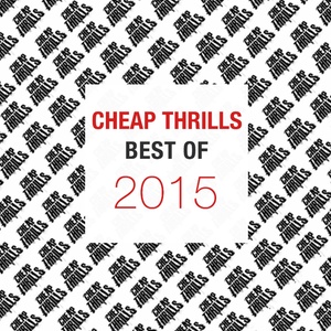 Best of Cheap Thrills 2015 (Explicit)