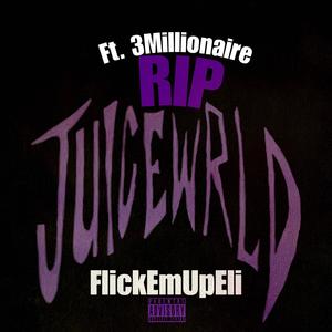 RIP Juice (feat. 3Millionaire) [Explicit]