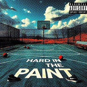 Hard in the Paint (Explicit)