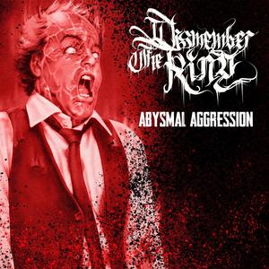 ABYSMAL AGGRESSION (Explicit)