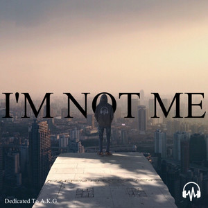 I'm Not Me