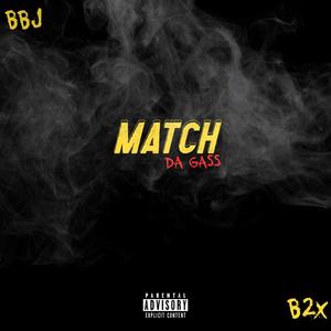 Match Da Gass (Explicit)