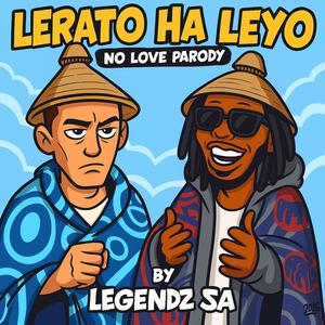 No Love (Lerato ha leyo) (feat. Juzzy) (Lesotho Parody)