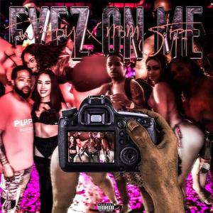 Eyez On Me (feat. T.W33DY) [Explicit]