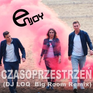 Czasoprzestrzeń (Dj Loq Big Room Remix)