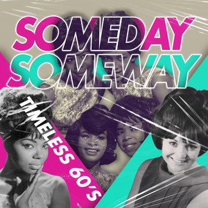 Someday Someway (Timeless 60's)