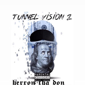 Tunnel vision 2 (Explicit)