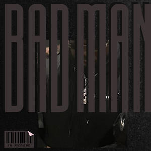 Bad Man (Explicit)