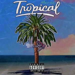 Tropical (Explicit)