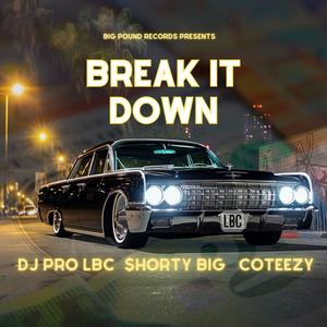 BREAK IT DOWN (Explicit)