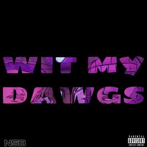 Wit my dawgs (Explicit)