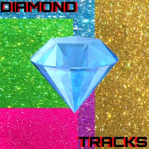 DIAMOND TRACKS (Explicit)