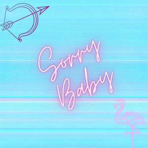 Sorry Baby(feat. GC) (Explicit)