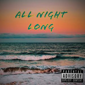 All Night Long (feat. Swaggy Jay) (Explicit)