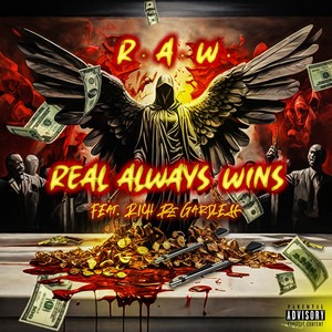 R A W Real Always Wins (Explicit)