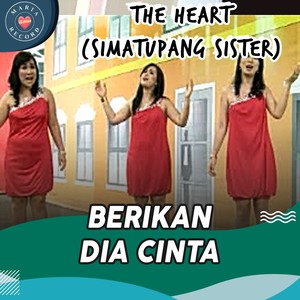 The Heart (Simatupang Sister) - Berikan Dia Cinta Album Pop Batak