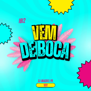 Vem de Boca (EletroFunk|Explicit)