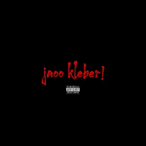 jaoo kleber! (Explicit)