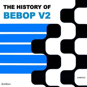 The History of Be-Bop, Volume 2