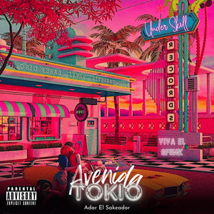 Avenida Tokio (Explicit)