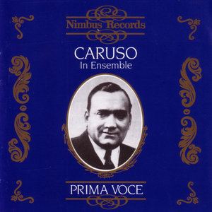 Prima Voce: Caruso In Ensemble