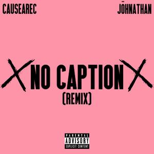 No Caption Remix (Explicit)