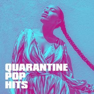 Quarantine Pop Hits