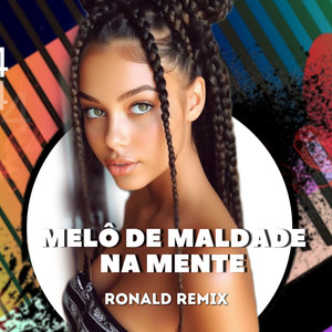 Melô de Maldade na Mente (Remix)