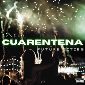 Cuarentena (feat. FutureCities)