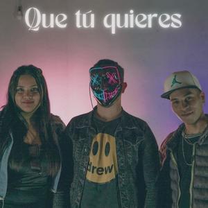 Que Tu Quieres (feat. Noe Martinez)