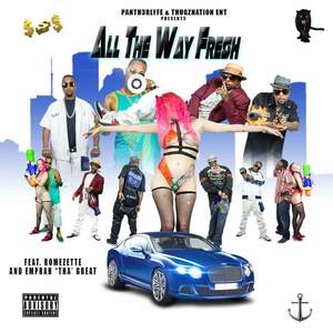 All The Way Fresh (feat. Romezette & Emprah "Tha Great") [Explicit]