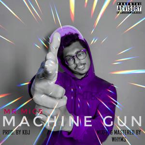 Machine Gun (Explicit)