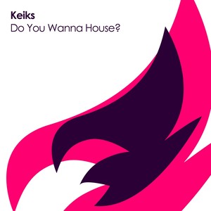 Do You Wanna House? (Original Mix)
